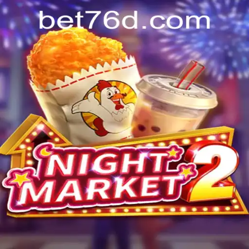 Exploring NightMarket2: The Dynamic World of 76d PH Login