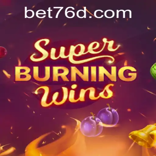 Experience the Thrill of SuperBurningWins: A Comprehensive Guide